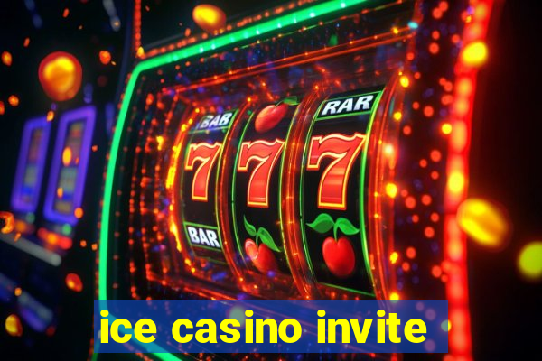 ice casino invite